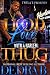 Hood Love With A Harlem Thug by Dedra B. Hood Love With A Harlem Thug by Dedra B.