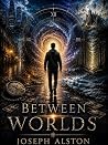Between worlds: T...