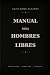 Manual para hombres libres