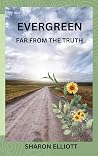 Evergreen - Far from the Truth