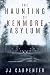 The Haunting of Kenmore Asylum