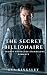 The Secret Billionaire by Eva Kingsley