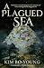 A Plagued Sea