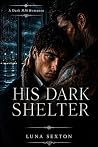 His Dark Shelter:...