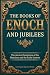 The Books of Enoch and Jubi...