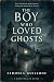 The Boy Who Loved Ghosts (G...