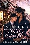 Men of Tokyo: Sudden Bliss (White Tigers #1)