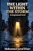 THE LIGHT WITHIN THE STORM:...