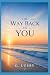 The Way Back To You