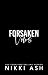 Forsaken Vows by Nikki Ash Forsaken Vows by Nikki Ash