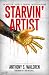 Starvin' Artist: The Hustle...