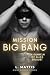 Mission BIG BANG: Im Dunkel...