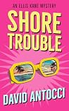 Shore Trouble: An...