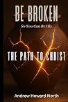 The Path To Christ by A. Howard North
