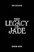 The Legacy of Jade