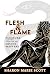 Flesh and Flame by Sharon Marie Scott