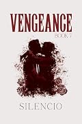 Vengeance VII: A Slow-Burn Enemies to Lovers MM Mafia Romance