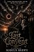 THE LAST CONVENT: Some Drea...