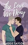 The Love We Deny