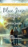 Blue Jean Bayou by Janis Jakes