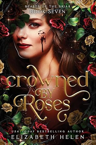 Crowned by Roses (Beasts of the Briar, #7)