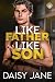 Like Father, Like Son by Daisy Jane