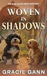 Woven in Shadows: A Clean Christian Cozy Mystery with a Loyal Dog, Hidden Letters, and a Historic Amish Quilt (Alex Allin Cozy Mysteries Book 9)