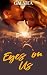Eyes on Us: A Broken Galate...