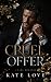 Cruel Offer by Kate Love
