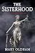 The Sisterhood: Book 4, The...