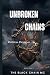 Unbroken Chains: Ruthless D...