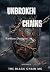 Unbroken Chains: Ruthless D...