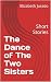 The Dance of The Two Sister...