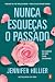 Nunca Esqueças o Passado