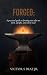 FORGED: A Process for the Man of God - Bible Studies for Today's Man