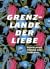 Grenzlande der Liebe - Spek...