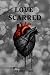 Love Scarred (Exiles of Trauma Book 1)