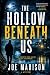 The Hollow Beneath Us: A My...