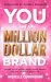 You Are a Million Dollar Br...