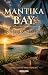 Mantika Bay: Insel im Sturm
