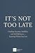 It's Not Too Late: Finding ...