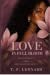 Love in Full Bloom by T.F. Leonard Love in Full Bloom by T.F. Leonard