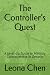 The Controller’s Quest: A L...