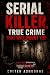 Serial Killer, True Crime T...