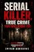 Serial Killer, True Crime T...