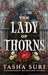 The Lady of Thorns by Tasha Suri