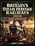 Britain's Steam Heritage Ra...