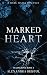 Marked Heart (Ruling Love B...