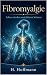 Fibromyalgie – Leben mit de...
