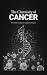 The Chemistry of Cancer by Jiho Kim
